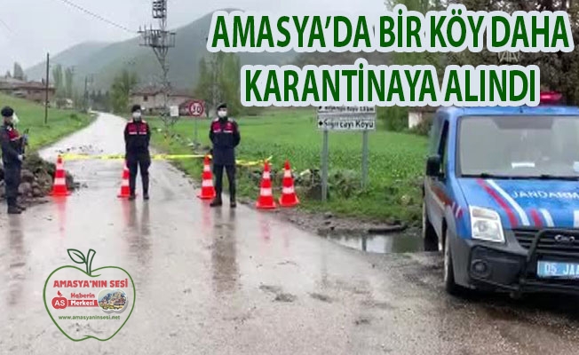 Amasya'da Bir Köy Daha Kovid 19 Nedeniyle Karantinaya Alındı