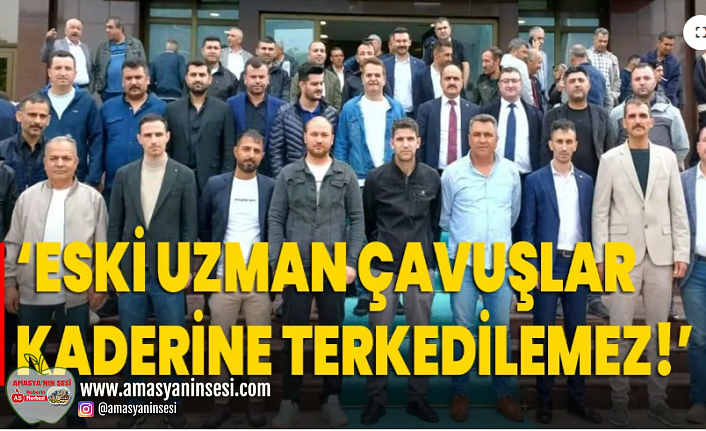 Eski Uzman Çavuşlar Kaderine Terkedilemez!