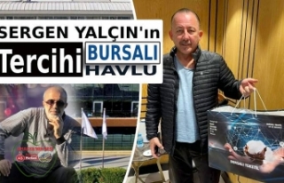 Sergen Yalçın Bursalı Havlu'yu Tercih Etti...