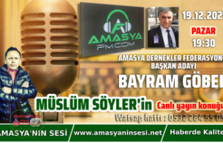 Bayram Göbel Amasya Fm'in Konuğu oluyor