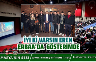 Erbaa’da ”İyi ki Varsın Eren” Sinema filmini...