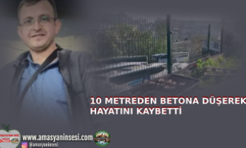 Tel Örgülerden Düşen Taşovalı Genç Hayatını Kaybetti