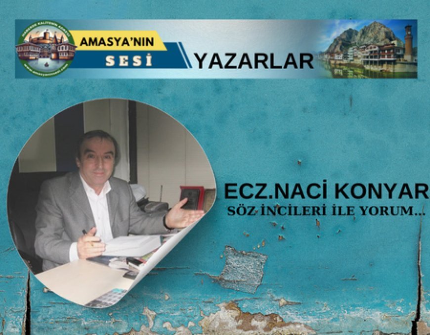 Naci KONYAR'ın  ''Söz incileri ile yorum'' Başlıklı Yazısı