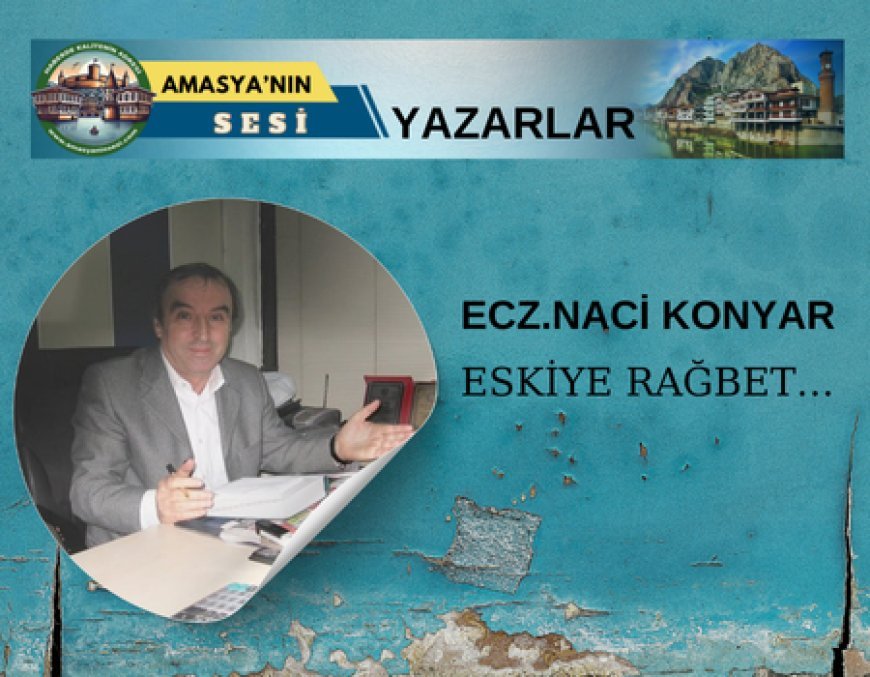 ESKİYE RAĞBET…