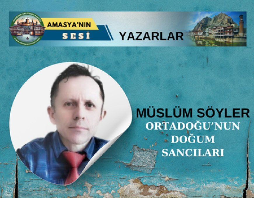 Ortadoğu'nun Doğum Sancıları
