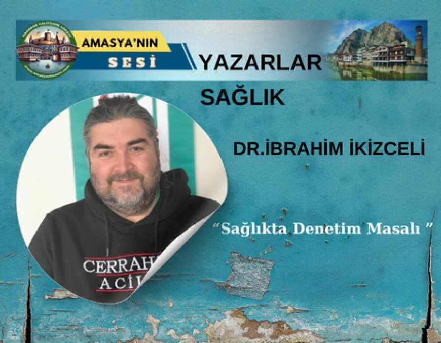Sağlıkta Denetim Masalı