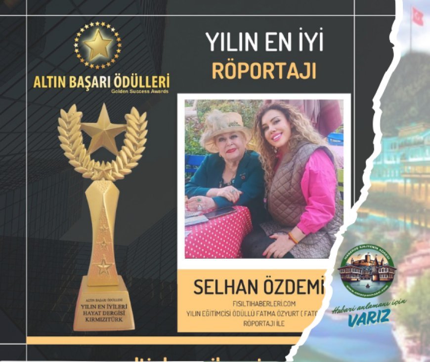 AMASYA'NIN YÜKSELEN YILDIZI SELHAN ÖZDEMİR'E "YILIN EN İYİ RÖPORTAJI" ÖDÜLÜ