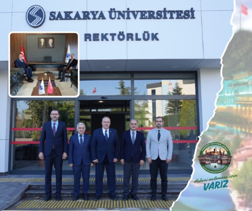 Rektör Turabi, Sakarya Üniversitesi'ni Ziyaret Etti