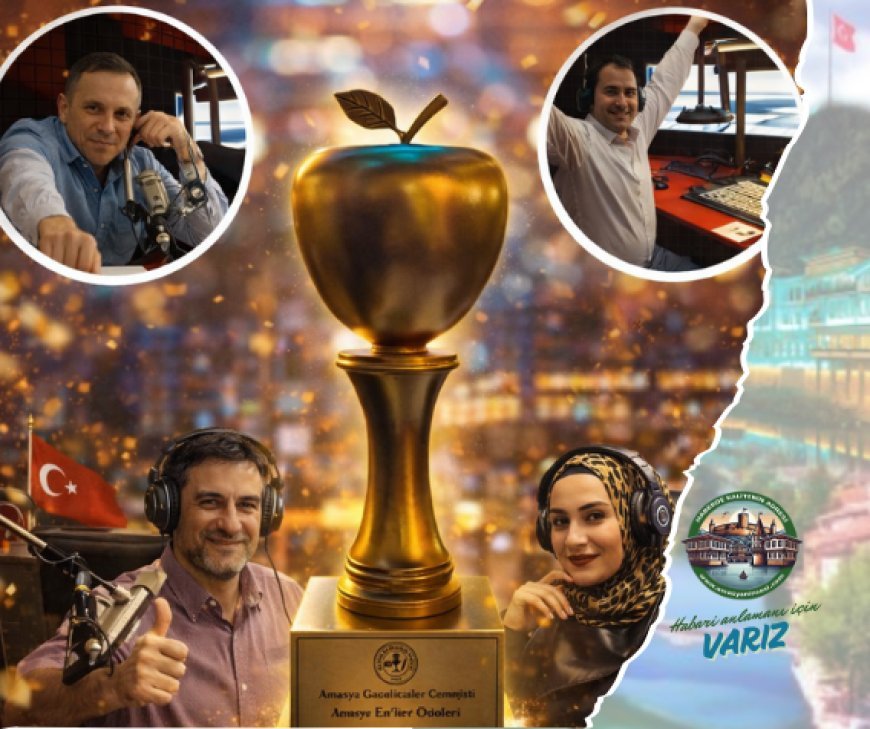 Amasya FM’e Prestijli Ödül: “Amasya’ya Değer Katan Radyo”