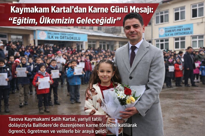 Kaymakam Kartal’dan Karne Günü Mesajı: “Eğitim, Ülkemizin Geleceğidir”