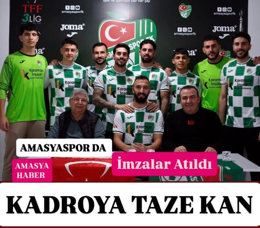 Amasya'da Yeni Transferler İmzaları Attı