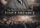 Taş Medreseli Dava Adamı İsmet Hisarcı’ya Veda