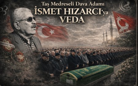 Taş Medreseli Dava Adamı İsmet Hisarcı’ya Veda...