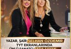 YAZAR, ŞAİR SELHAN ÖZDEMİR TYT EKRANLARINDA ÜNLÜ SANATÇI SEDA SAYAN HANIMIN KONUĞU OLDU.