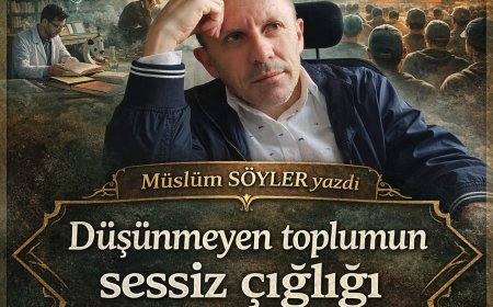 Düşünemeyen Toplumun Sessiz Çığlığı
